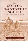 The Cotton Plantation South since the Civil War