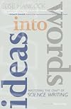 Ideas into Words: Mastering the Craft of Science Writing