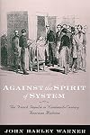Against the spirit of system : the French impulse in nineteenth-century American medicine