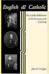English and Catholic: The Lords Baltimore in the Seventeenth Century