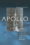 The Secret of Apollo: Systems Management in American and European Space Programs (New Series in NASA History)