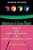 Adventures In Group Theory Rubiks Cube Merlins Machine And Other Mathematical Toys