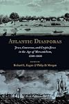 Atlantic Diasporas: Jews, Conversos, and Crypto-Jews in the Age of Mercantilism, 1500-1800