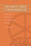 Structures of Change in the Mechanical Age: Technological Innovation in the United States, 1790-1865