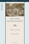 The Cynic Enlightenment: Diogenes in the Salon (Parallax: Re-visions of Culture and Society)