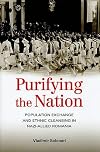 Purifying the Nation: Population Exchange and Ethnic Cleansing in Nazi-Allied Romania
