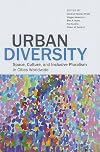 Urban Diversity: Space, Culture, and Inclusive Pluralism in Cities Worldwide (Woodrow Wilson Center Press)