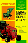 Small Engine Repair 2-12 Hp (Small Engine Repair, 2 Hp to 12 Hp)