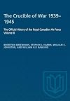 The Official History of the Royal Canadian Air Force, Volume 3: The Crucible of War, 1939-1945