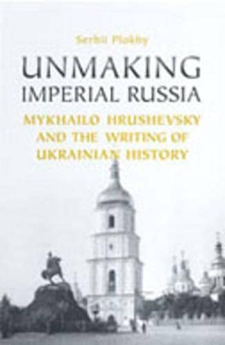 Unmaking Imperial Russia book cover