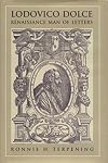 Lodovico Dolce, Renaissance man of letters