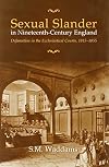 Sexual Slander in Nineteenth-Century England: Defamation in The Ecclesiastical Courts, 1815-1855