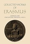 Literary and Educational Writings, 3 and 4. Volume 3: De conscribendis epistolis / Formula / De civilitate. Volume 4: De pueris instituendis / De recta pronuntiatione (Collected Works of Erasmus, 25-26)