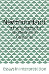 Newfoundland in the nineteenth and twentieth centuries : essays in interpretation