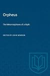Orpheus: The Metamorphoses of a Myth