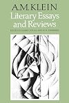 Literary Essays and Reviews (Collected Works of a.M. Klein)