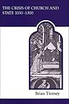 The Crisis of Church and State 1050-1300