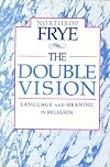 The Double Vision: Language and Meaning in Religion