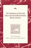 Vittorino da Feltre and Other Humanist Educators (RSART: Renaissance Society of America Reprint Text Series)