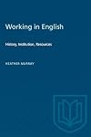 Working in English: History, Institution, Resources