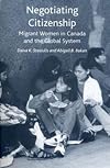 Negotiating Citizenship: Migrant Women in Canada and the Global System