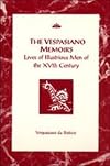 The Vespasiano Memoirs : Lives of Illustrious Men of the XVth Century