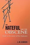 The Hateful and the Obscene: Studies in the Limits of Free Expression (Toronto Studies in Philosophy)
