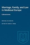 Marriage Family And Law In Medieval Europe Collected Studies