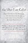 Say what I am called : the Old English riddles of the Exeter Book and the Anglo-Latin riddle tradition