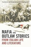 Mafia And Outlaw Stories From Italian Life And Literature Toronto Italian Studies Paperback