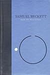 Novels I of Samuel Beckett: Volume I of The Grove Centenary Editions (Works of Samuel Beckett the Grove Centenary Editions)