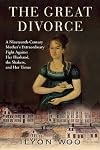 The Great Divorce: A Nineteenth-Century Mother's Extraordinary Fight against Her Husband, the Shakers, and Her Times