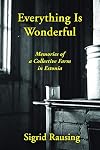 Everything is Wonderful: Memories of a Collective Farm in Estonia