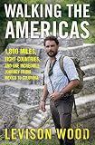 Walking The Americas 1800 Miles Eight Countries And One Incredible Journey From Mexico To Colombia