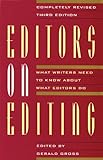 Editors On Editing What Writers Need To Know About What Editors Do