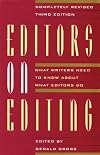 Editors on Editing: What Writers Need to Know About What Editors Do