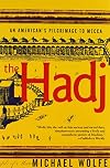 The Hadj: An American's Pilgrimage to Mecca