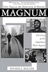 Magnum: Fifty Years at the Front Line of History: The Story of the Legendary Photo Agency