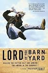 Lord of the Barnyard: Killing the Fatted Calf and Arming the Aware in the Cornbelt