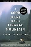 A Good Scent from a Strange Mountain: Stories