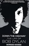 Down the Highway: The Life of Bob Dylan