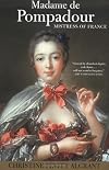 Madame de Pompadour: Mistress of France