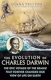 The Evolution of Charles Darwin: The Epic Voyage of the Beagle That Forever Changed Our View of Life on Earth