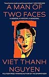 A Man of Two Faces: A Memoir, A History, A Memorial