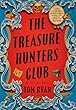 The Treasure Hunters Club / By Ryan, Tom,.