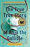 The true true story of Raja the Gullible (and his mother)