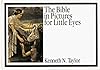 The Bible in Pictures for Little Eyes