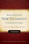 The MacArthur New Testament Commentary: 2 Timothy