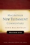 The MacArthur New Testament Commentary: Matthew 16-23