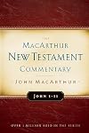 The MacArthur New Testament Commentary: John 1-11